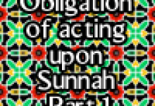 Obligation of acting upon Sunnah